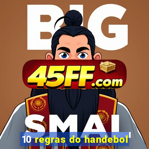 10 regras do handebol